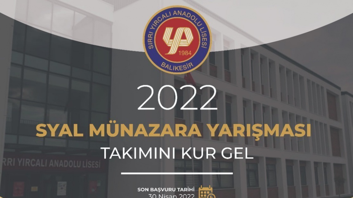 SYAL MÜNAZARA YARIŞMASI 2022- SON BAŞVURU 30.04.2022