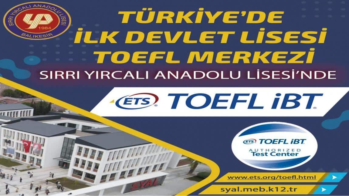 TÜRKİYE'DE İLK DEVLET LİSESİ TOEFL MERKEZİYİZ